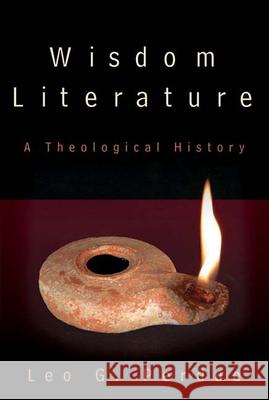 Wisdom Literature: A Theological History Perdue, Leo G. 9780664229191 Westminster John Knox Press