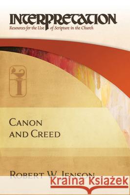 Canon and Creed Robert W. Jenson 9780664230548
