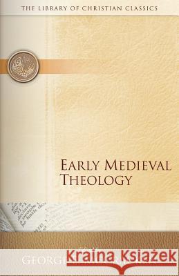 Early Medieval Theology George McCracken 9780664230838 Westminster John Knox Press