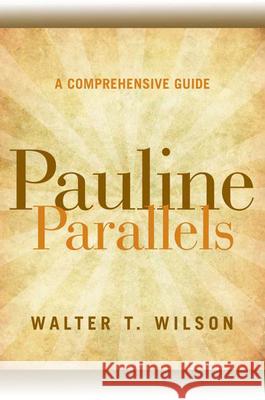 Pauline Parallels: A Comprehensive Guide Wilson, Walter T. 9780664231200 Westminster John Knox Press