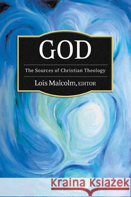 God: The Sources of Christian Theology Lois Malcolm 9780664231330