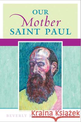 Our Mother Saint Paul Beverly Roberts Gaventa 9780664231491 Westminster John Knox Press