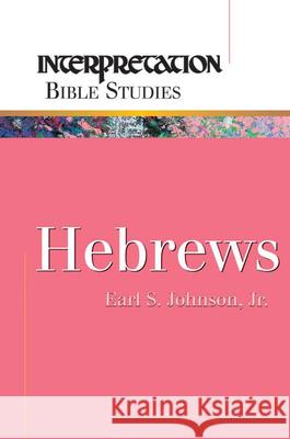 Hebrews Earl S., Jr. Johnson 9780664231903 Westminster John Knox Press