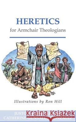 Heretics for Armchair Theologians  9780664232054 Westminster John Knox Press