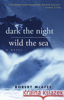 Dark the Night, Wild the Sea Phyllis Ed. F. Ed. Phyllis Ed. F. Brown 9780664232368 Westminster John Knox Press