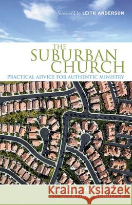 The Suburban Church : Practical Advice for Authentic Ministry Arthur H. Dekruyter Quentin J. Schultze 9780664232948 Westminster