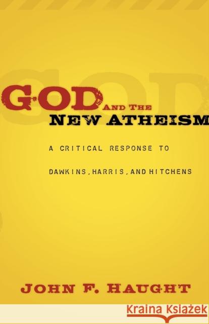 God and the New Atheism: A Critical Response to Dawkins, Harris, and Hitchens Haught, John F. 9780664233044 Westminster John Knox Press