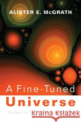 A Fine-Tuned Universe McGrath, Alister E. 9780664233105 Westminster John Knox Press