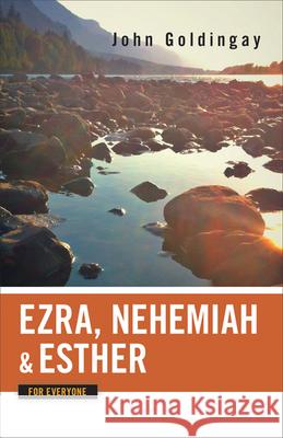 Ezra, Nehemiah, and Esther for Everyone John Goldingay 9780664233822