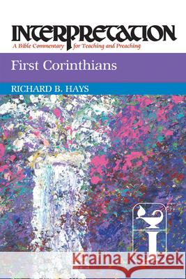 First Corinthians Interpretation Hays, Richard B. 9780664234409 Westminster John Knox Press