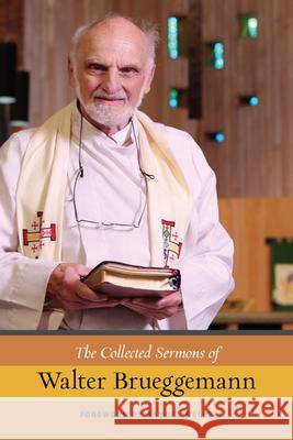 The Collected Sermons of Walter Brueggemann, Vol 1 Walter Brueggemann 9780664234454