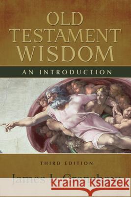 Old Testament Wisdom, Third Edition: An Introduction Crenshaw, James L. 9780664234591 Westminster John Knox Press