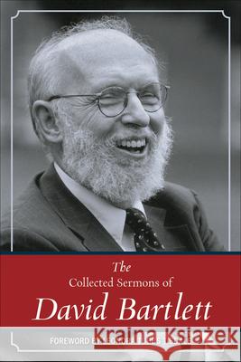 The Collected Sermons of David Bartlett David L. Bartlett Leonora Tubb 9780664235017 Westminster John Knox Press