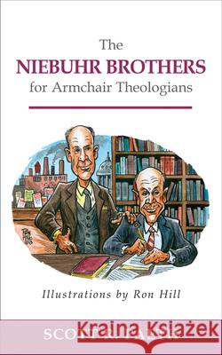 The Niebuhr Brothers for Armchair Theologians Scott R. Paeth 9780664236984 Westminster John Knox Press