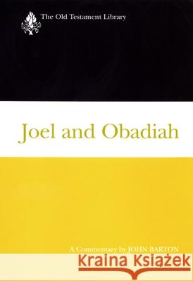 Joel and Obadiah: A Commentary Barton, John 9780664237264