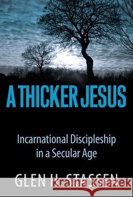 A Thicker Jesus Glen H. Stassen 9780664238179