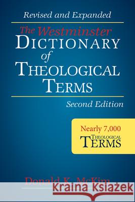 The Westminster Dictionary of Theological Terms, 2nd Ed (Paperback) Donald K. McKim 9780664238353 Westminster John Knox Press