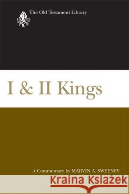 I & II Kings (2007): A Commentary Sweeney, Marvin a. 9780664238919