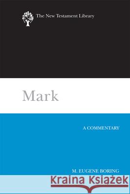 Mark: A Commentary Boring, M. Eugene 9780664238995