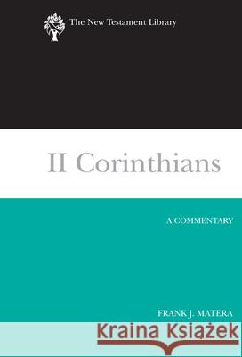 II Corinthians: A Commentary Matera, Frank J. 9780664239008 Westminster John Knox Press