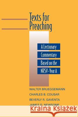 Texts for Preaching, Year a: A Lectionary Commentary Based on the NRSV Brueggemann, Walter 9780664239169