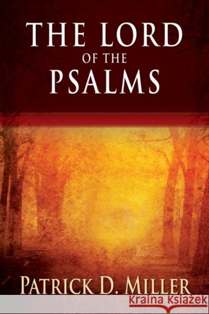The Lord of the Psalms Patrick D. Miller 9780664239275 Westminster John Knox Press