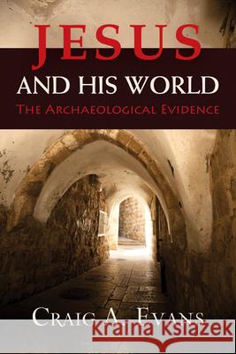 Jesus and His World: The Archaeological Evidence Craig A. Evans 9780664239329