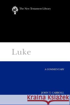Luke Ntl John T. Carroll 9780664239459