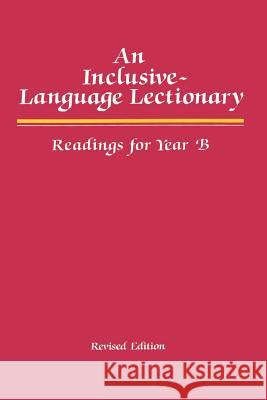 An Inclusive Language Lectionary, Revised Edition : Readings for Year B National Council of Churches of Christ I Division of Education & Ministry 9780664240592 Westminster John Knox Press
