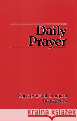 Daily Prayer Worship for the Presbyterian C           Cumberland Presbyterian Church           U. S. A. Office St Presbyteria 9780664240899
