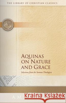 Aquinas on Nature and Grace: Selections from the Summa Theologica Fairweather, A. M. 9780664241551 WESTMINSTER/JOHN KNOX PRESS,U.S.