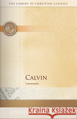 Calvin: Commentaries Haroutunian, Joseph 9780664241605 Westminster John Knox Press
