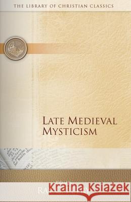 Late Medieval Mysticism Ray C. Petry 9780664241636 Westminster/John Knox Press,U.S.
