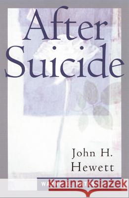 After Suicide John H. Hewett Wayne E. Oates 9780664242961 Westminster John Knox Press