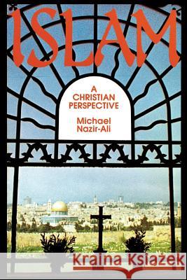 Islam: A Christian Perspective Nazir-Ali, Michael 9780664245276