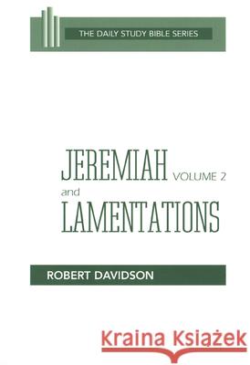 Jeremiah Volume 2 and Lamentations: Chapters 21-52 Robert Davidson 9780664245818
