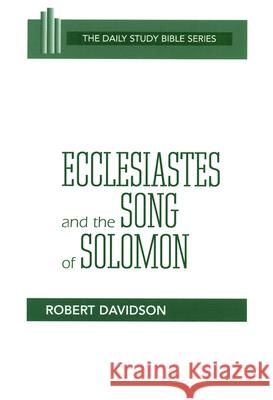 Ecclesiastes and the Song of Solomon Robert Davidson 9780664245894 Westminster/John Knox Press,U.S.