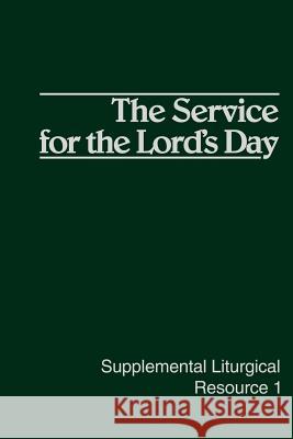 The Service for the Lord's Day Westminster John Knox Press 9780664246433
