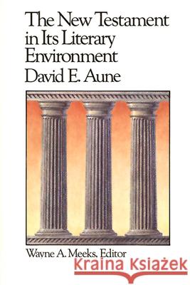 The New Testament in Its Literary Environment David E. Aune 9780664250188 Westminster John Knox Press