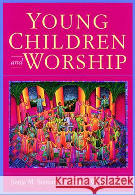 Young Children and Worship Sonja M. Stewart, Jerome W. Berryman 9780664250409