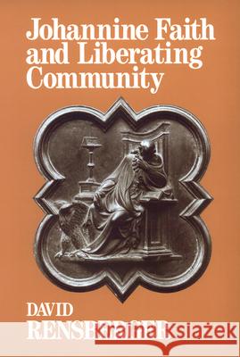 Johannine Faith and Liberating Community David Rensberger 9780664250416 Westminster/John Knox Press,U.S.