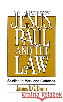 Jesus, Paul and the Law Dunn, James D. G. 9780664250959 Westminster John Knox Press