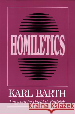 Homiletics Karl Barth 9780664251581 Westminster/John Knox Press,U.S.