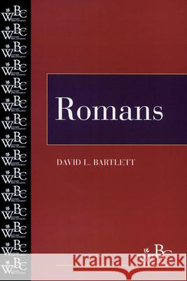 Romans David L. Bartlett 9780664252540 Westminster/John Knox Press,U.S.
