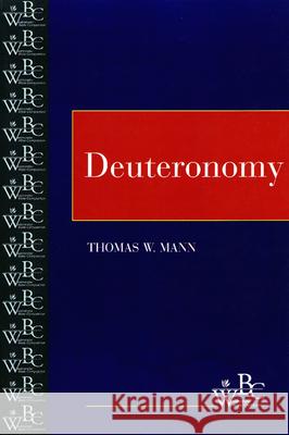 Deuteronomy Thomas W. Mann 9780664252663 Westminster/John Knox Press,U.S.