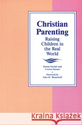 Christian Parenting Sinclair, Donna 9780664252908 Westminster John Knox Press