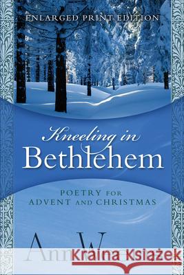 Kneeling in Bethlehem Ann Weems 9780664255169 Westminster John Knox Press