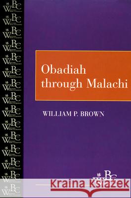 Obadiah through Malachi William P. Brown 9780664255206 Westminster/John Knox Press,U.S.