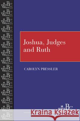 Joshua, Judges and Ruth Carolyn Pressler Pressler 9780664255268 Westminster John Knox Press