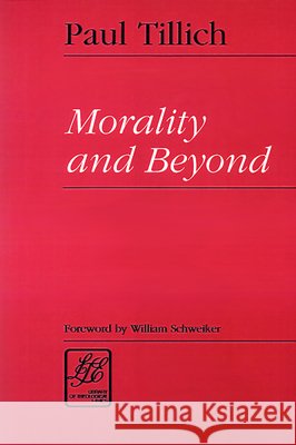 Morality and Beyond Paul Tillich 9780664255640 Westminster/John Knox Press,U.S.